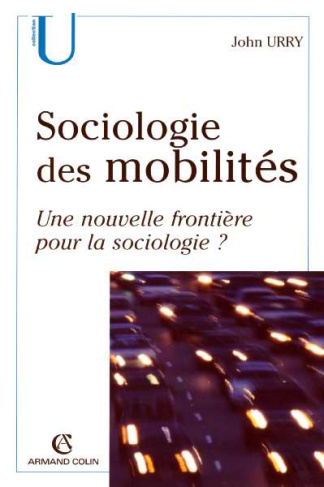 Sociologie des mobilités. Une nouvelle frontière pour la sociologie ?
