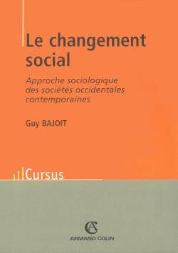 Le changement social. Approche sociologique des sociétés occidentales contemporaines