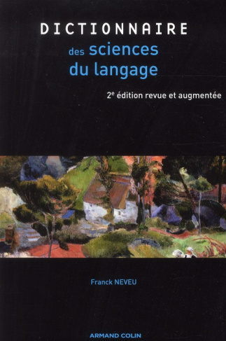 Dictionnaire des sciences du langage. 2e édition revue et augmentée