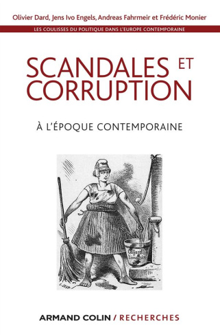 Les coulisses du politique dans l'Europe contemporaine. Tome 3, Scandales et corruption à l'époque c