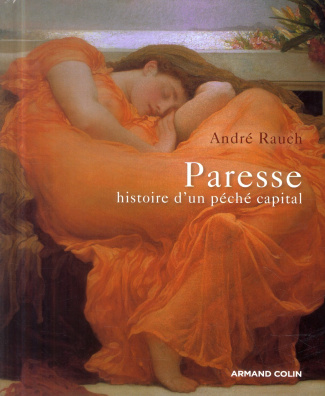 Paresse. Histoire d'un péché capital