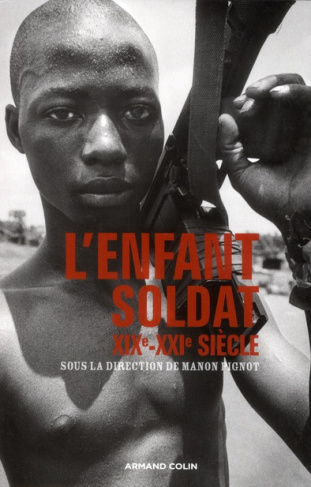 L'enfant-soldat XIXe-XXIe siècle. Une approche critique