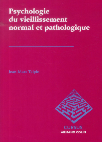Psychologie clinique du vieillissement normal et pathologique