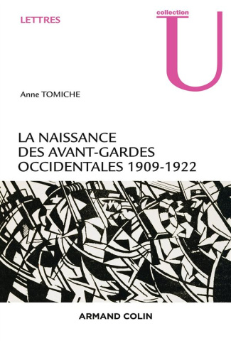 La naissance des avant-gardes occidentales. 1909-1922