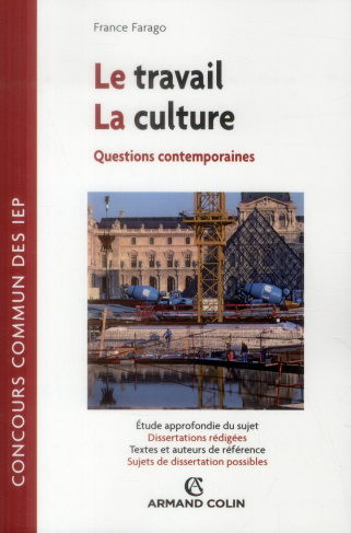 LE TRAVAIL - LA CULTURE - QUESTIONS CONTEMPORAINES - CONCOURS COMMUN DES IEP