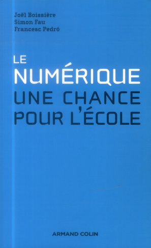 Le numérique : une chance pour l'école