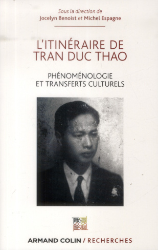 L'itinéraire de Tran Duc Thao. Phénoménologie et matérialisme dialectique