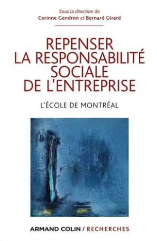 Repenser la responsabilité sociale de l'entreprise. L'école de Montréal