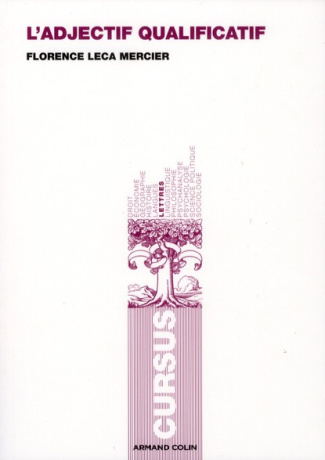 L'adjectif qualificatif. Méthodes et notions