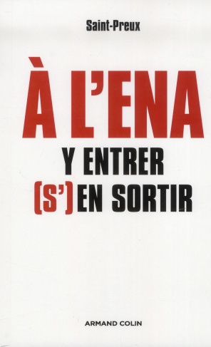 A l'ENA. Y entrer, (s')en sortir