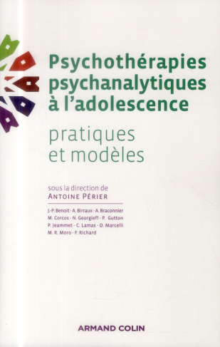 Psychothérapies psychanalytiques à l'adolescence. Pratiques et modèles