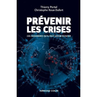 Prévenir les crises. Ces Cassandres qu'il faut savoir écouter