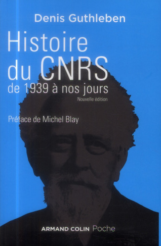 Histoire du CNRS de 1939 à nos jours. Une ambition nationale pour la science, 2e édition