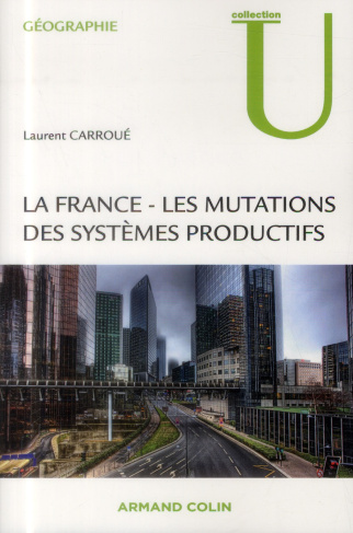 La France. Les mutations du système productif