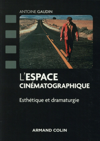 L'espace cinématographique. Esthétique et dramaturgie