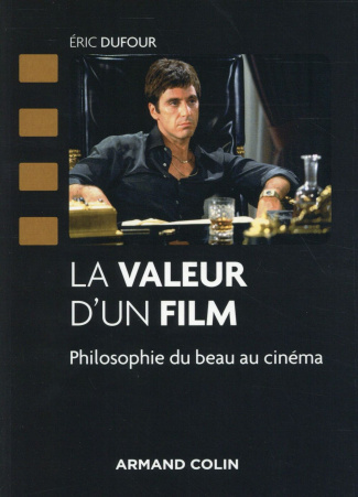 La valeur d'un film. Philosophie du beau au cinéma