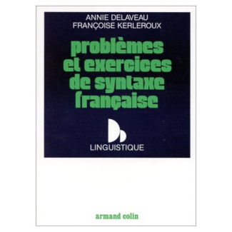 PROBLEMES ET EXERCICES DE SYNTAXE FRANCAISE