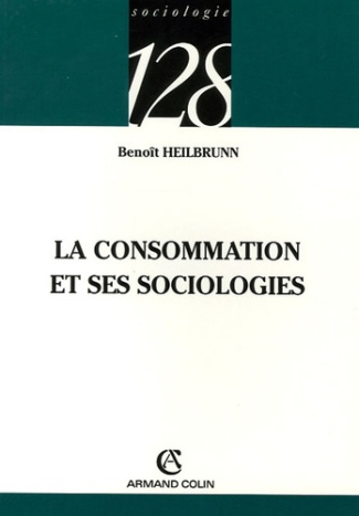 LA CONSOMMATION ET SES SOCIOLOGIES