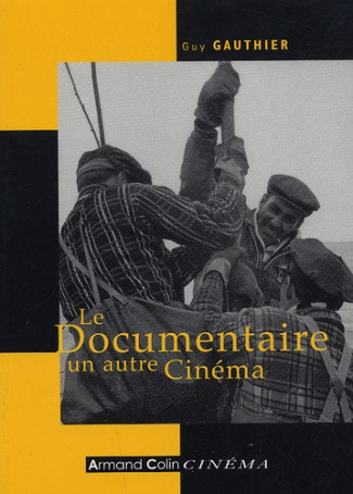 LE DOCUMENTAIRE UN AUTRE CINEMA