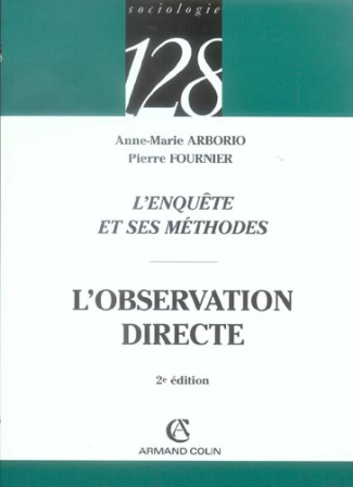 L'ENQUETE ET SES METHODES : L'OBSERVATION DIRECTE