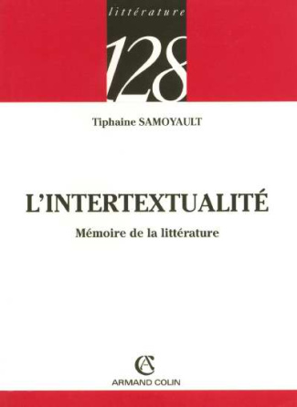 L'intertextualité. Mémoire de la littérature