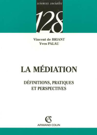 La médiation. Définition, pratiques et perspectives