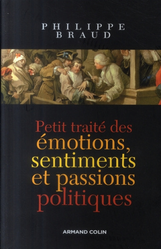 Petit traité des émotions, sentiments et passions politiques