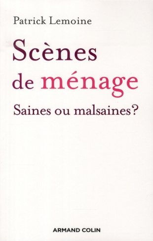 Scènes de ménage. Saines ou malsaines ?