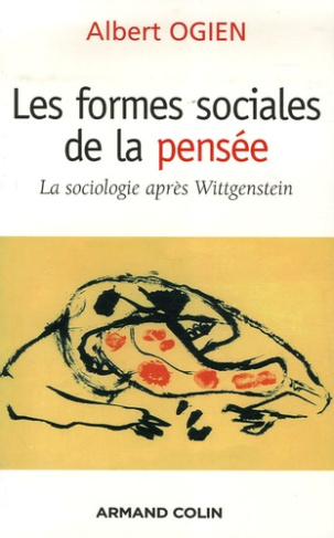 Les formes sociales de la pensée. La sociologie après Wittgenstein