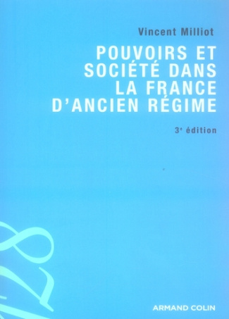 Pouvoirs et société dans la France de l'Ancien Régime. 3e édition