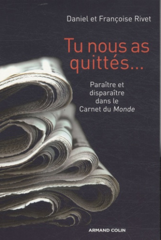 Tu nous as quittés. Paraître et disparaître dans le carnet du Monde