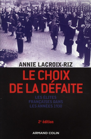 Le choix de la défaite. Les élites françaises dans les années 1930, 2e édition revue et augmentée