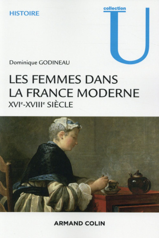 Les femmes dans la France moderne. XVIe-XVIIIe siècle