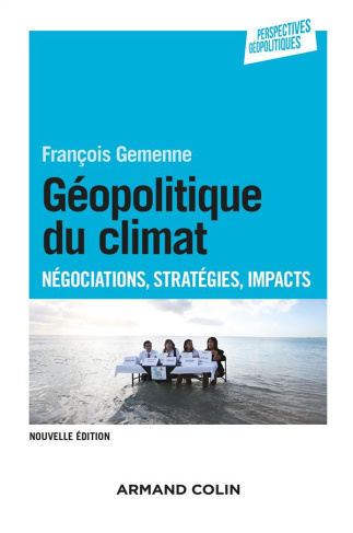 Géopolitique du climat. Négocations, stratégies, impacts, 2e édition
