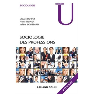 Sociologie des professions. 4e édition