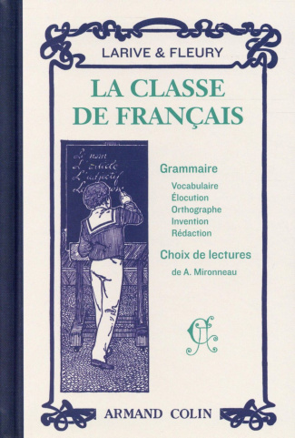 La classe de français. La première année de grammaire ; Choix de lectures