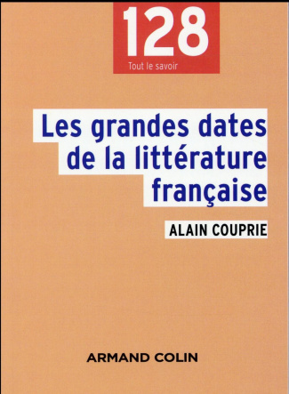 Les grandes dates de la littérature française. 2e édition