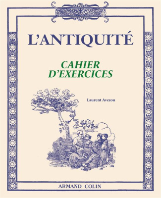 L'Antiquité. Cahier d'exercices