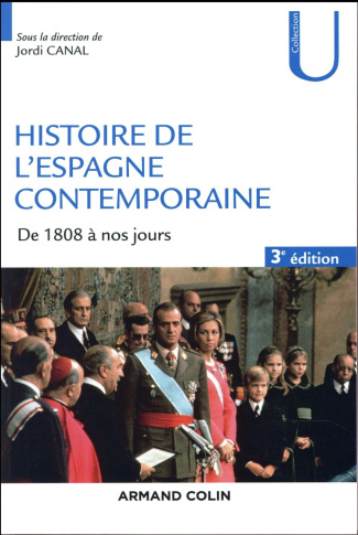 Histoire de l'Espagne contemporaine. De 1808 à nos jours, 3e édition