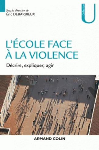 L'école face à la violence. Décrire, expliquer, agir