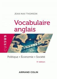 Vocabulaire anglais. Politique, économie, société, 5e édition