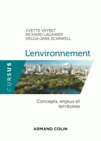 L'environnement. Concepts, enjeux et territoires