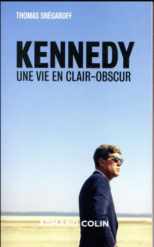 Kennedy. Une vie en clair-obscur