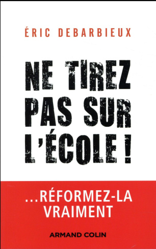 Ne tirez pas sur l'école !
