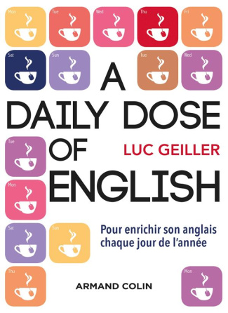 A Daily Dose of English. Pour enrichir son anglais chaque jour de l'année