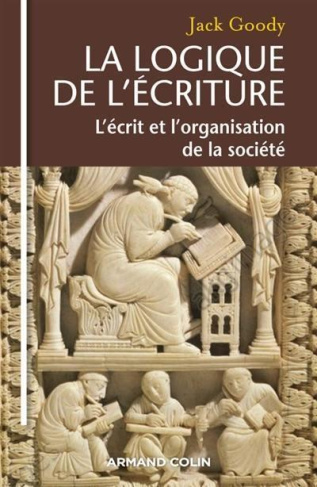 La logique de l'écriture. L'écrit et l'organisation de la société