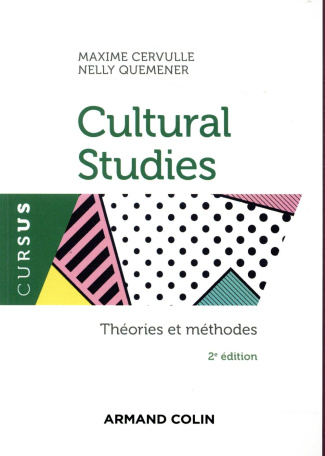 Cultural Studies. Théories et méthodes, 2e édition