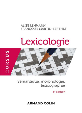 Lexicologie. Sémantique, morphologie, lexicographie, 5e édition