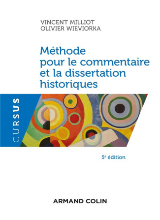Méthode pour le commentaire et la dissertation historiques. 5e édition revue et augmentée