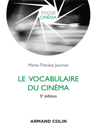 Le vocabulaire du cinéma. 5e édition revue et corrigée